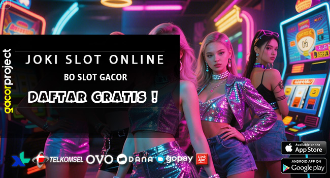 BO Slot Gacor